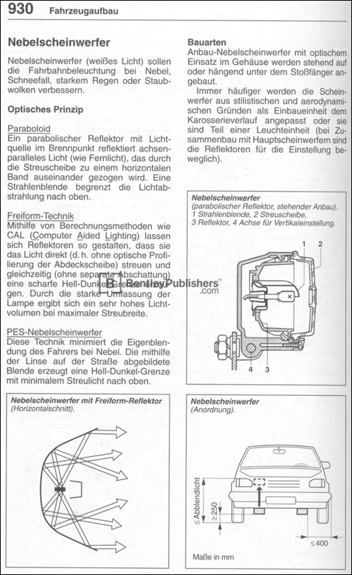 Nebelscheinwerfer
Excerpted illustration from Bosch Kraftfahrtechnisches Taschenbuch: 25. Auflage
(BentleyPublishers.com watermark not printed on actual product.)