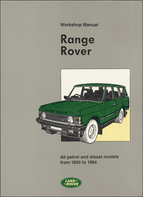 Range Rover Official Workshop Manual: 1990-1994