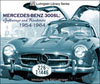 Mercedes-Benz 300SL: Gullwings and Roadsters 1954 - 1964