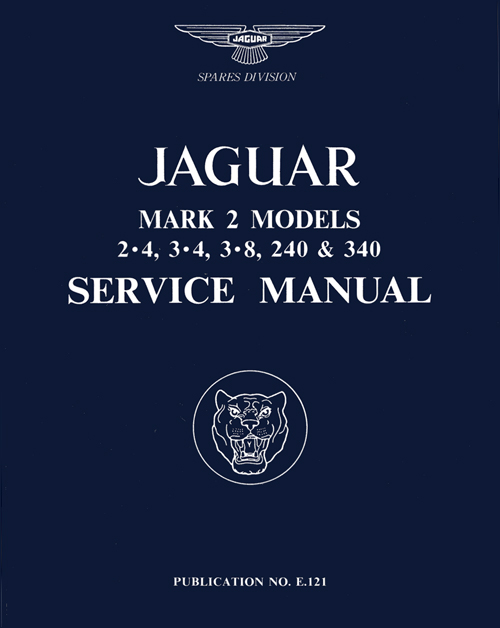 Jaguar Mark II Models 2.4, 3.4, 3.8, 240 & 340 Service Manual: 1960-1968 front cover